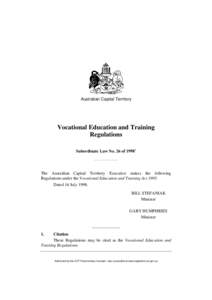 Australian Capital Territory  Vocational Education and Training Regulations Subordinate Law No. 26 of 19981