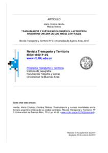 ARTÍCULO María Cristina Hevilla Matías Molina TRASHUMANCIA Y NUEVAS MOVILIDADES EN LA FRONTERA ARGENTINO-CHILENA DE LOS ANDES CENTRALES Revista Transporte y Territorio Nº 3, Universidad de Buenos Aires, 2010.