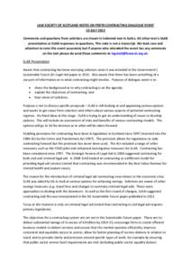 LAW SOCIETY OF SCOTLAND NOTES ON PERTH CONTRACTING DIALOGUE EVENT 23 JULY 2013 Comments and questions from solicitors are shown in indented text in italics. All other text is SLAB presentation or SLAB responses to questi