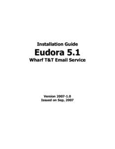 Installation Guide  Eudora 5.1 Wharf T&T Email Service