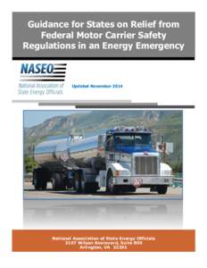 Guidance for States on Relief from Federal Motor Carrier Safety Regulations in an Energy Emergency Updated November 2014