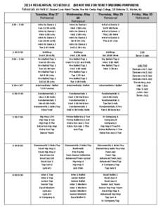 2014 REHEARSAL SCHEDULE (DO NOT USE FOR TICKET ORDERING PURPOSES!) Rehearsals are held at: Eleanor Casey Welch Theater, Fine Arts Center, Regis College, 235 Wellesley St., Weston, Ma Tuesday, May 27 Rehearsal  Wednesday,