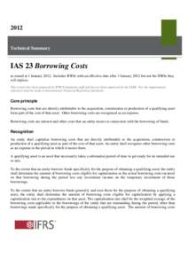 2012  Technical Summary IAS 23 Borrowing Costs as issued at 1 January[removed]Includes IFRSs with an effective date after 1 January 2012 but not the IFRSs they