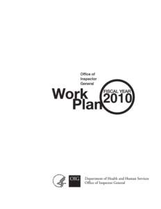 Office of Inspector General Work Plan: Fiscal Year 2010