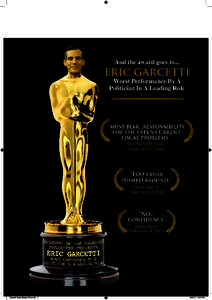 And the award goes to...  ERIC GARCETTI Worst Performance By A Politician In A Leading Role