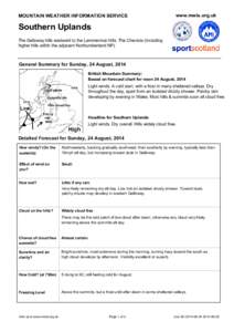 MOUNTAIN WEATHER INFORMATION SERVICE  www.mwis.org.uk Southern Uplands The Galloway hills eastward to the Lammermuir hills. The Cheviots (including