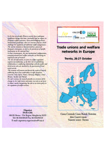 In the last two decades Western societies have undergone significant changes that have, inevitably, had an impact on European welfare structures. Even acknowledging diverse institutional specificities, there are common p