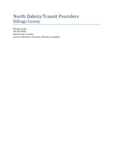 North Dakota Transit Providers Billings County Billings County, [removed], Daily service in county