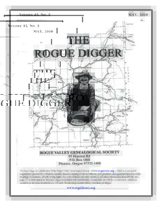V OLUME 45, N O . 2  MAY, 2010 The Rogue Digger is a publication of the Rogue Valley Genealogical Society (www.rvgsociety.org), which is a non-profit organization governed by a thirteen member Board consisting of elected