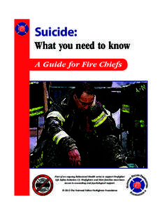 Psychiatry / Ethics / Suicidology / Suicidal ideation / Suicidal person / Firefighter / Edwin S. Shneidman / American Foundation for Suicide Prevention / Suicidal tendencies / Suicide prevention / Suicide / Medicine