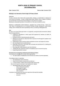 NORTH LEIGH CE PRIMARY SCHOOL Anti-bullying Policy Date: Summer 2012 Review date: Summer 2014