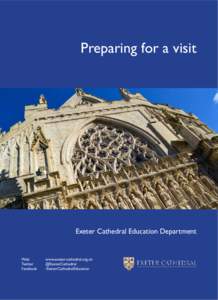 Preparing for a visit  Exeter Cathedral Education Department Web		 www.exeter-cathedral.org.uk
