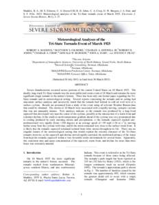 Maddox, R. A., M. S. Gilmore, C. A. Doswell III, R. H. Johns, C. A. Crisp, D. W. Burgess, J. A. Hart, and S. F. Piltz, 2013: Meteorological analyses of the Tri-State tornado event of March[removed]Electronic J. Severe Stor