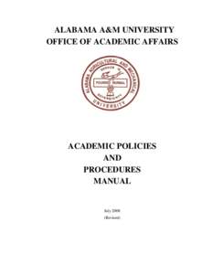 ALABAMA A&M UNIVERSITY OFFICE OF ACADEMIC AFFAIRS ACADEMIC POLICIES AND PROCEDURES