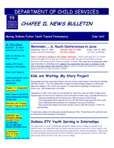 DEPARTMENT OF CHILD SERVICES  CHAFEE IL NEWS BULLETIN Moving Indiana Foster Youth Toward Permanency In This Issue