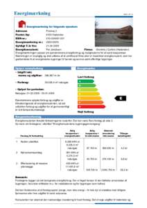 Energimærkning  Adresse: Postnr./by: BBR-nr.: Energimærkning nr.: