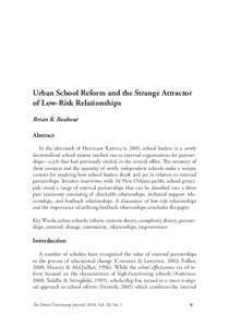 Urban School Reform and the Strange Attractor of Low-Risk Relationships Brian R. Beabout Abstract In the aftermath of Hurricane Katrina in 2005, school leaders in a newly decentralized school system reached out to extern