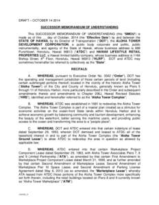 DRAFT – OCTOBER[removed]SUCCESSOR MEMORANDUM OF UNDERSTANDING This SUCCESSOR MEMORANDUM OF UNDERSTANDING (this “SMOU”) is made as of this __ day of October, 2014 (the “Effective Date”) by and between the STATE 