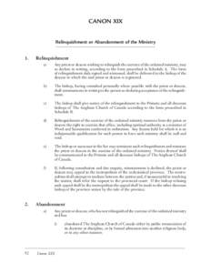 CANON XIX Relinquishment or Abandonment of the Ministry 1.	Relinquishment a)	  Any priest or deacon wishing to relinquish the exercise of the ordained ministry, may