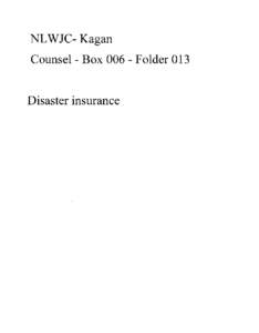 NL WJC- Kagan Counsel - Box[removed]Folder 013 Disaster insurance  _-s:ft. urc.-J~