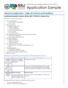 National Security Language Initiative for Youth, [removed]Application Sample About the Application - Table of Contents and Deadlines Application Deadline Tuesday, 05 Nov 2013, 7:00 PM U.S. Eastern Time Sections of the Ap