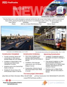 Construction Update — January 2015 The East Rail Line is a 22.8-mile electric commuter rail line that will connect Union Station to Denver International Airport (DIA), passing through Denver and Aurora. It is scheduled