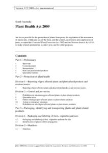 Version: [removed]—Act uncommenced  South Australia Plant Health Act 2009 An Act to provide for the protection of plants from pests, the regulation of the movement