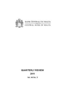 QUARTERLY REVIEW 2011 Vol. 44 No. 3 © Central Bank of Malta, 2011 Address