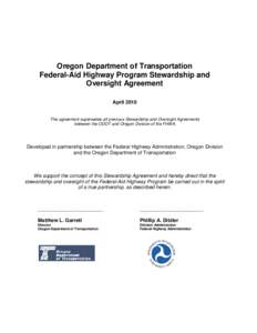 Oregon Department of Transportation Federal-Aid Highway Program Stewardship and Oversight Agreement April 2010 This agreement supersedes all previous Stewardship and Oversight Agreements between the ODOT and Oregon Divis