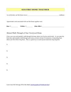 OUR FIRST HOME TOGETHER As newlyweds, our first home was at _____________________________________________ (address) Approximate costs associated with our first home together were: Rent $__________