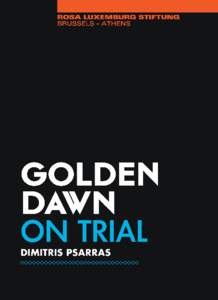 Η XPYΣH AYΓH ΜΠΡΟΣΤΑ ΣΤΗ ΔΙΚΑΙΟΣΥΝΗ	  GOLDEN DAWN  GOLDEN DAWN ON TRIAL