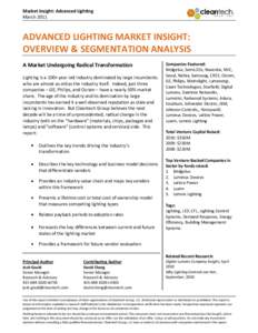 Market Insight: Advanced Lighting March 2011 ADVANCED LIGHTING MARKET INSIGHT: OVERVIEW & SEGMENTATION ANALYSIS A Market Undergoing Radical Transformation