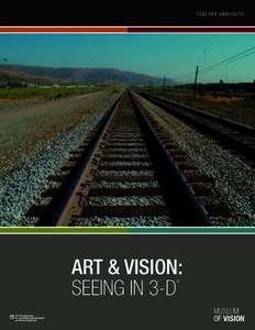 TEACHE R H A NDOU TS  ART & VISION: SEEING IN 3-D ®