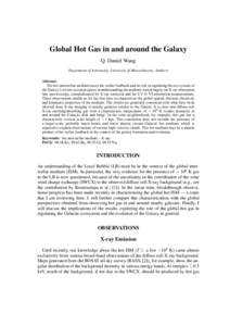 Global Hot Gas in and around the Galaxy Q. Daniel Wang Department of Astronomy, University of Massachusetts, Amherst Abstract. The hot interstellar medium traces the stellar feedback and its role in regulating the eco-sy