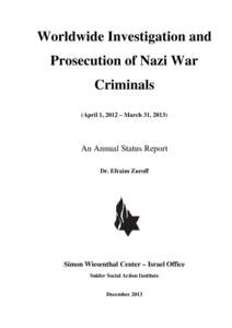 Worldwide Investigation and Prosecution of Nazi War Criminals (April 1, 2012 – March 31, [removed]An Annual Status Report