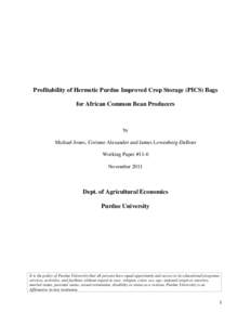 Profitability of Hermetic Purdue Improved Crop Storage (PICS) Bags for African Common Bean Producers by Michael Jones, Corinne Alexander and James Lowenberg-DeBoer Working Paper #11-6