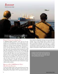 Airscoop  Edited by Colin E. Babb Helicopters from HS-11 and HSL-48 help repel pirates from taking the merchant vessel Falcon Trader II during an incident