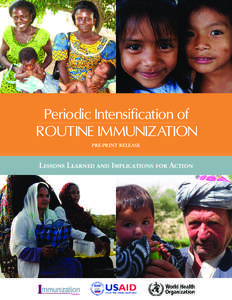 Periodic Intensification of ROUTINE IMMUNIZATION PRE-PRINT RELEASE Lessons Learned and Implications for Action