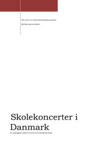 CBS, Center for Virksomhedsudvikling og Ledelse Mia Nadia og Jens Nielsen Skolekoncerter i Danmark [