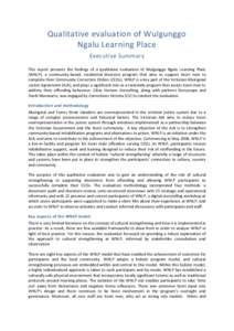 Qualitative evaluation of Wulgunggo Ngalu Learning Place Executive Summary This report presents the findings of a qualitative evaluation of Wulgunggo Ngalu Learning Place (WNLP), a community-based, residential diversion 