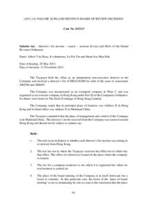([removed]VOLUME 28 INLAND REVENUE BOARD OF REVIEW DECISIONS Case No. D21/13 Salaries tax – director’s fee income – source – sections 8(1)(a) and[removed]of the Inland Revenue Ordinance. Panel: Albert T da Rosa, Jr