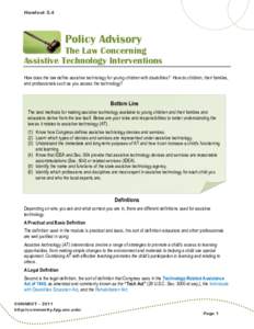 Handout 5.4  Policy Advisory The Law Concerning Assistive Technology Interventions How does the law define assistive technology for young children with disabilities? How do children, their families,