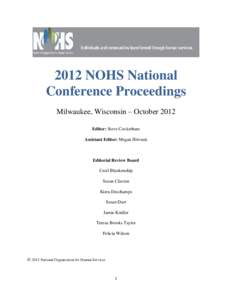 2012 NOHS National Conference Proceedings Milwaukee, Wisconsin – October 2012 Editor: Steve Cockerham Assistant Editor: Megan Hrivnak