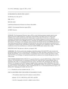 Vol. 56 No. 160 Monday, August 19, 1991 p[removed]ENVIRONMENTAL PROTECTION AGENCY 40 CFR Parts 261, 268, and 271 [FRL[removed]RIN 2050-AD20