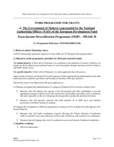 Public document to be completed by the Contracting Authority and published on the internet  WORK PROGRAMME FOR GRANTS of The Government of Malawi, represented by the National  Authorising Officer (NAO) of the European De