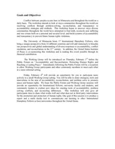 Goals and Objectives Conflict between peoples occurs here in Minnesota and throughout the world on a daily basis. The workshop intends to look at ways communities throughout the world are resolving conflicts through prob