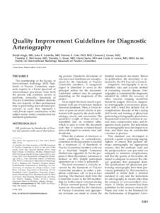 Quality Improvement Guidelines for Diagnostic Arteriography Harjit Singh, MD, John F. Cardella, MD, Patricia E. Cole, PhD, MD, Clement J. Grassi, MD, Timothy C. McCowan, MD, Timothy L. Swan, MD, David Sacks, MD and Curti