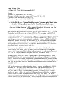 EMBARGOED Until: 12:01 a.m. EDT Wednesday, September 25, 2013 Contact: Public Citizen: Ben Somberg, ([removed]Advocates for Highway and Auto Safety: Beth Weaver, ([removed]Consumers Union: David Butler, (202) 4