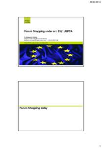 [removed]Forum Shopping under art[removed]UPCA Dr. Benjamin Schröer Hogan Lovells International LLP, Munich [removed]; T. +[removed]