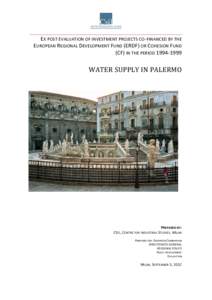 EX POST EVALUATION OF INVESTMENT PROJECTS CO-FINANCED BY THE EUROPEAN REGIONAL DEVELOPMENT FUND (ERDF) OR COHESION FUND (CF) IN THE PERIOD[removed]WATER SUPPLY IN PALERMO